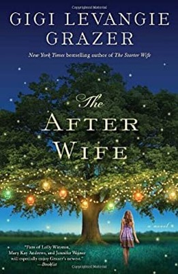 The after Wife : A Novel Paperback Gigi Levangie Grazer