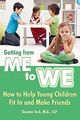 Getting from Me to We : How to Help Young Children Fit in and Mak