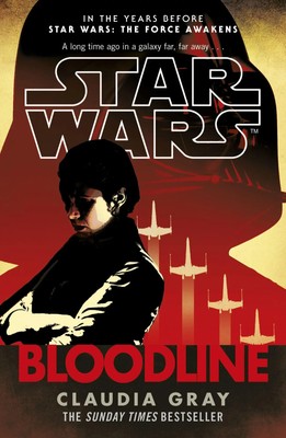 Star Wars: Bloodline | Claudia Gray | Taschenbuch | Star Wars | Englisch | 2016