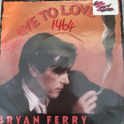 Bryan Ferry - Slave To Love (EG 1985) 7'' Single
