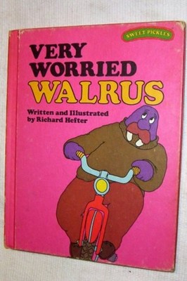 Very Worried Walrus Hardcover Richard Hefter