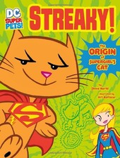 DC Super-Pets Origin Stories: Streaky: The Origin of Supergir... by Korte, Steve