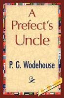 A Prefect's Uncle P. G. Wodehouse (U. A.) Taschenbuch Kartoniert / Broschiert
