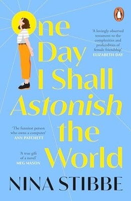 One Day I Shall Astonish the World, Stibbe, Nina