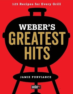Weber's Greatest Hits: 125 Classic ..., Purviance, Jami