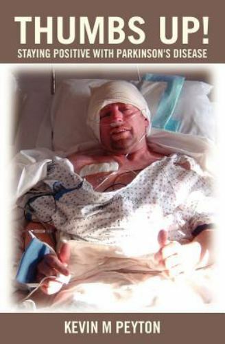 Thumbs Up!: Staying Positive with Parkinson's Disease by Peyton, Kevin M. - Imagen 1 de 1