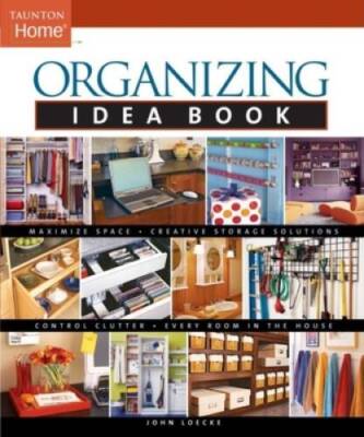 Organizing Idea Book (Taunton Home Idea Books) - Paperback - VERY GOOD