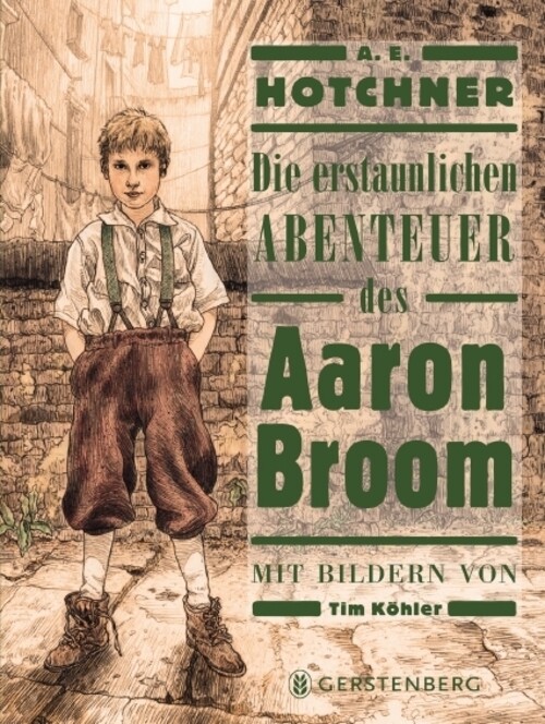 Thumbnail - A. E. Hotchner | Die Erstaunlichen Abenteuer Des Aaron Broom | Buch |