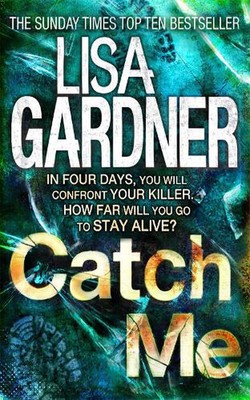 Catch Me (Detective D.D. Warren 6): An insanely gripping thriller from the bests