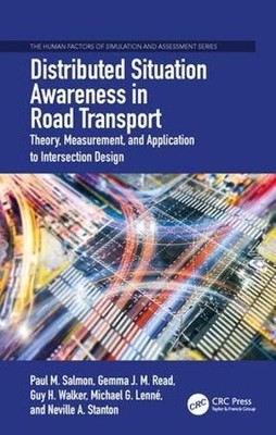 Distributed Situation Awareness in Road Transport by Paul M. ... - 9781409465256