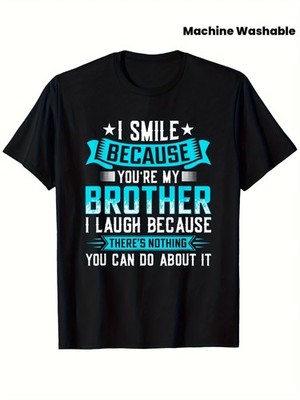 100% Relaxed Fit Men'S Graphic Tee  I Smile Because You're My Brother with Hum