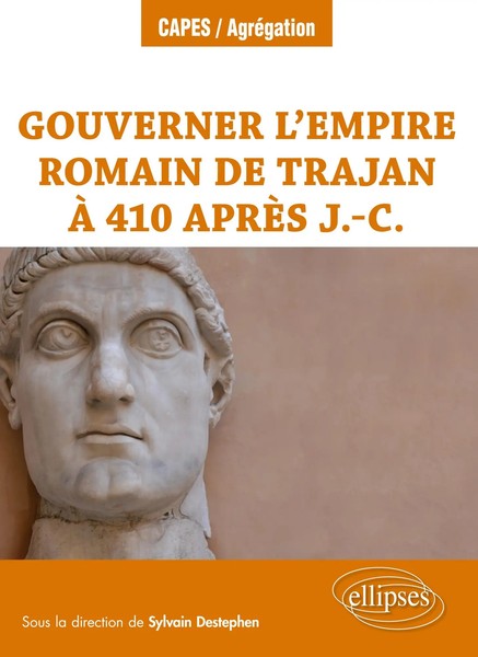 Gouverner L'empire Romain De Trajan à 410 AprèS J.-C. Sylvain Destephen Buch-image