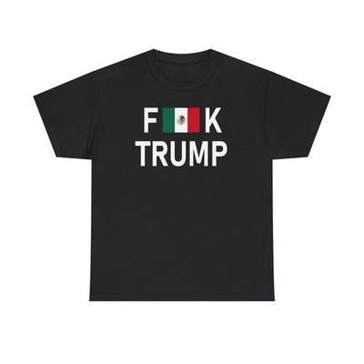 Anti Trump Mexico Flag Shirt Protest President Trump Immigration Tshirt Clothing