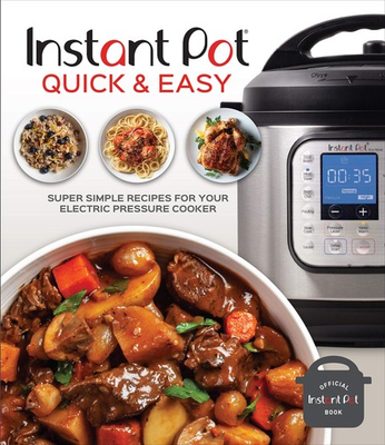 #ad Instant Pot Quick amp; Easy: Super Simple Recipes for Your Electric Pressure Co... $6.73