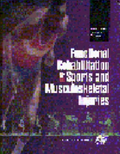 Functional Rehabilitation of Sports and Musculoskeletal Injuries