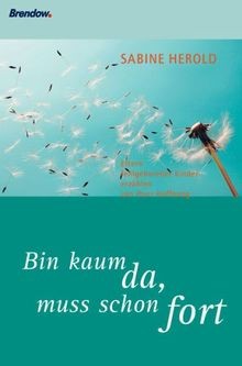 Bin kaum da, muss schon fort. Eltern fehlgeborener ... | Buch | Zustand sehr gut