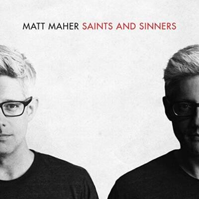 Saints and Sinners - Audio CD By Matt Maher - GOOD