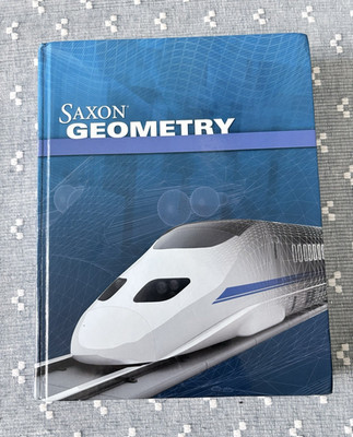 Saxon Geometry 1st Edition 2014 Hardcover High School Intermediate Textbook