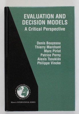 Evaluation and Decision Models: A Critical Perspective (International Series in 