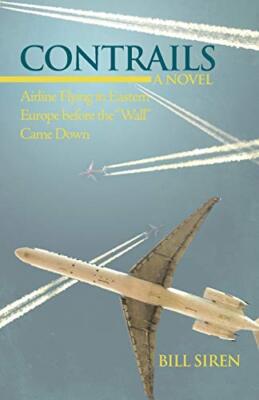 Contrails: Airline Flying in Eastern Europe Before the Wall Came Down          