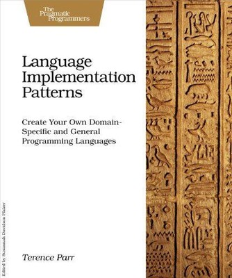 Language Implementation Patterns: Techniques for... - Parr, Terence