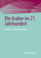 Thorsten Gerald Schneiders | Die Araber Im 21. Jahrhundert | Taschenbuch (2013)