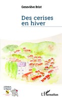 GenevièVe Briot | Des Cerises En Hiver | Taschenbuch | FranzöSisch (2020)
