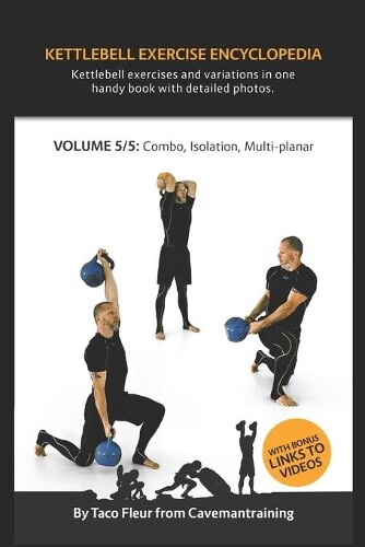 Taco Fleur Kettlebell Exercise Encyclopedia VOL. 5 (Tascabile)