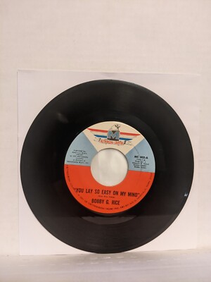 45 ~Bobby G. Rice: ''You Lay So Easy On My Mind / There Ain'T No Way Babe'' (EX)