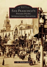 NEW Arcadia Publishing San Francisco's Panama-Pacific International Exposition,