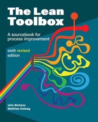 The Lean Toolbox Revised Sixth Edition by John Bicheno