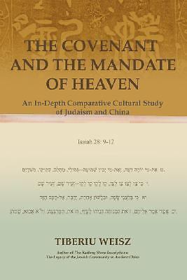 The Covenant and the Mandate of Heaven: An In-Depth Comparative Cultural Study..