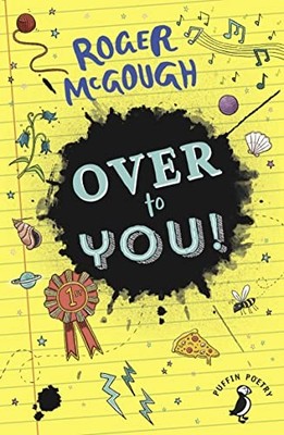 Over to You!,Roger McGough