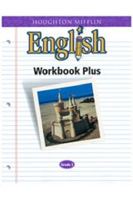 HOUGHTON MIFFLIN ENGLISH: WORKBOOK PLUS GRADE 3 **BRAND NEW**