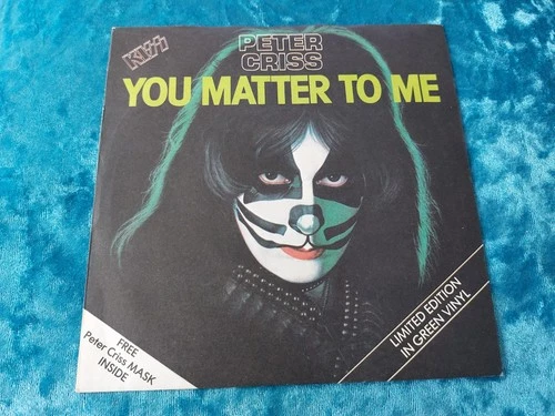 Peter Criss ‎– You Matter To Me 7" Single VG / EX Limited Edition Green Vinyl