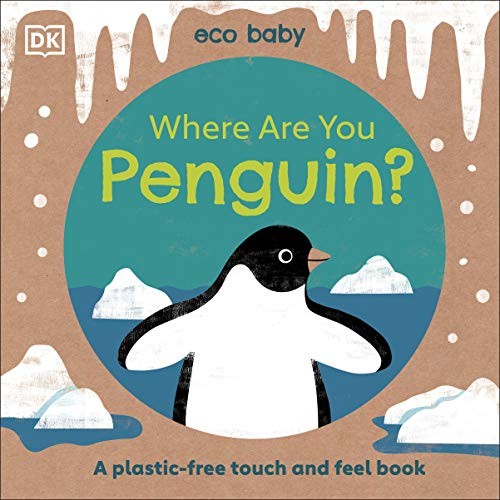 Eco Baby Where Are You Penguin A Plasticfree Touch and Feel Book by DK - Image 3