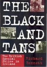 Black and Tans : The British Special Police in Ireland Richard Be
