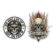 How About a Big Cup of Shut the F*ck Up Vinyl Decal Sticker 2 Pack E