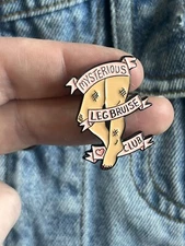 “Mysterious Leg Bruise Club” Funny Enamel Pin - Excellent Condition