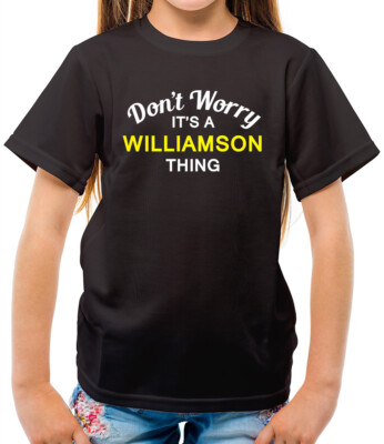 Mach dir keine Sorgen, es ist eine WILLIAMSON-Sache! - Kinder T-Shirt - Nachname individuell Name Familie