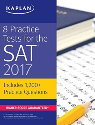 8 Practice Tests for the SAT 2017: 1,200+ SAT Practice Questions by Kaplan Test
