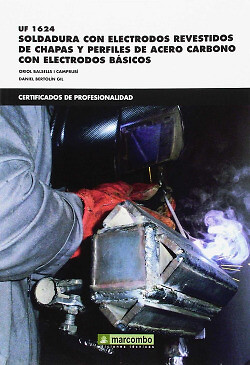 SOLDADURA CON ELECTRODOS REVESTIDOS DE CHAPA. NUEVO. Envío URGENTE. FORMACION