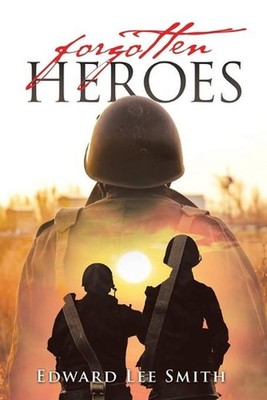 Forgotten Heroes by Edward Lee Smith (English) Paperback Book