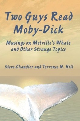 Steve Chandler Terrence N. Hil Two Guys Read Moby-Dic (Taschenbuch) (US IMPORT)