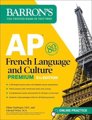 AP French Language and Culture Premium, Fifth Edition: Prep Book with 3...