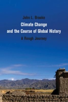 Climate Change and the Course of Global History : A Rough Journey