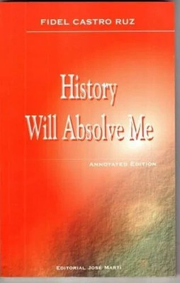 History Will Absolve Me (Annotated Edition) Buch -
