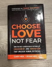 Choose Love Not Fear by Gary and Ryan Heil Forward by Dabo Swinney Hardcover
