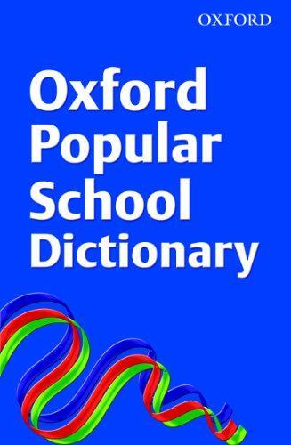 Oxford Popular School Dictionary - , Oxford University Press