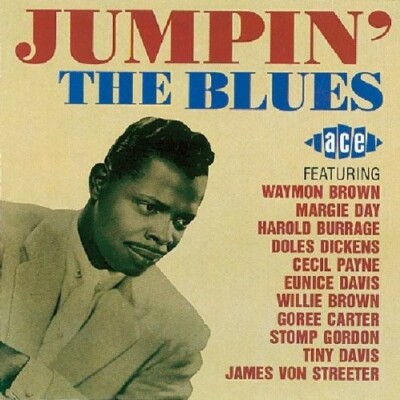 JUMPIN' THE BLUES - STOMP GORDON, CECILE GANT, JOHNN BROWN, GOREE CARTER CD NEU